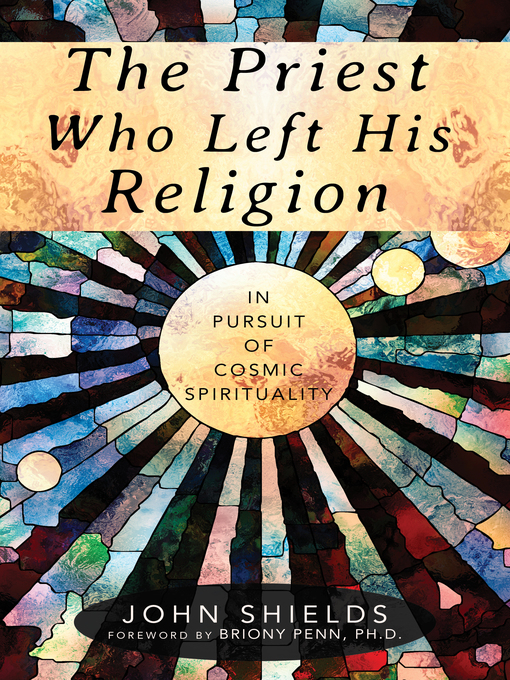 Title details for The Priest Who Left His Religion by John Shields - Available